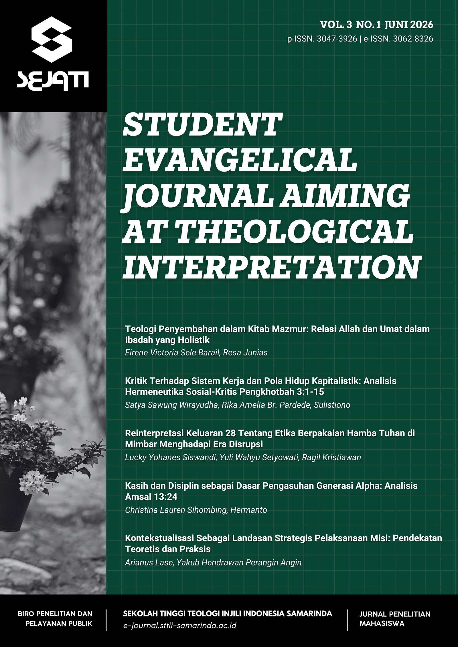 					View Vol. 3 No. 1: SEJATI (Student Evangelical Journal Aiming at Theological Interpretation) 2026
				